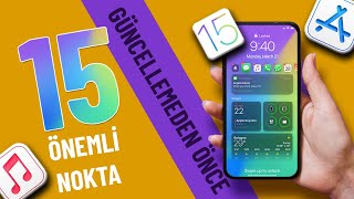 iOS 15 Yüklemeden Önce Bilmeniz Gerekenler