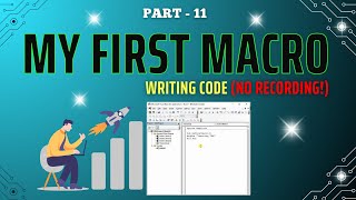 Part 11 - “My First VBA Macro: Writing Code from Scratch (No Recording!)” | Boost Confidence | Hindi