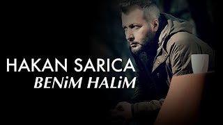 Hakan Sarıca - Benim Halim