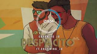 Video thumbnail of "Charming_Jo♬ Luis Fonsi - Despacito Cover Ft. Charming_Jo"