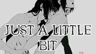 Video thumbnail of "Nightcore - Just A Little Bit [deeper version]"