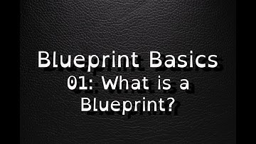 Unreal 5 Tutor: Blueprint Basics 01: What is a Blueprint?