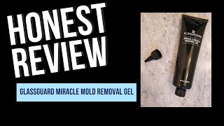 Honest Review   GLASSGUARD Miracle Mould Removal Gel Review - Does it work? or is it a scam?