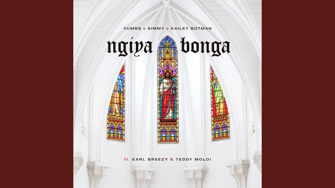 MP3: Yumbs, Simmy, Kailey Botman, Earl Breezy, Teddy Moloi - Ngiyabonga