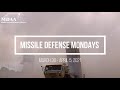 Missile defense monday march 30 2021  april 5 2021