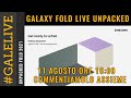 Samsung GALAXY FOLD 3 e FLIP 3 LIVE CONFERENZA #GALELIVE