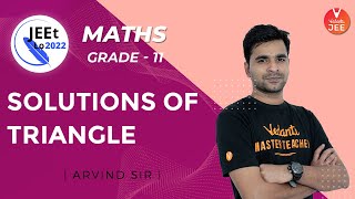 Trigonometry | Solutions of Triangle | Class 11 | JEE Main 2022 | JEEt Lo 2022 | Vedantu JEE