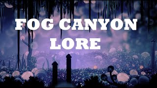 The Lore of Fog Canyon in Hollow Knight