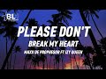 Please dont break my heart  maxii de prophesor ft izy queen lyrics