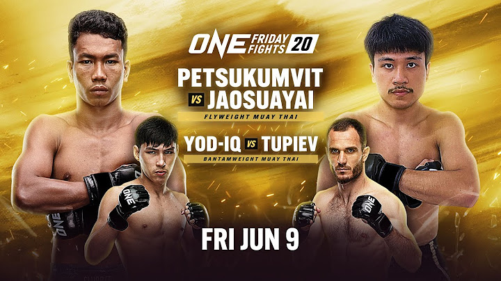 🔴 [Live in HD] ONE Friday Fights 20: Petsukumvit vs. Jaosuayai