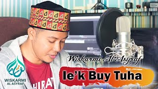 'iek Buy Tuha || Cover By Wiskarmi Al Asyraf