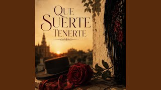Que suerte tenerte - Diego Ayllón "Hijo"