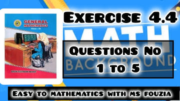 Exercise 4.4 Questions No.1 to 5 general 9th sindh text book with ms fouzia 