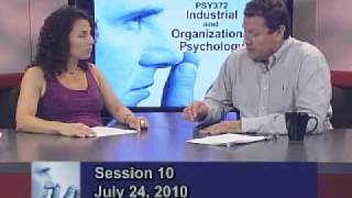 PSY372  Ind & Org Psychology  Session Ten  07/24/10