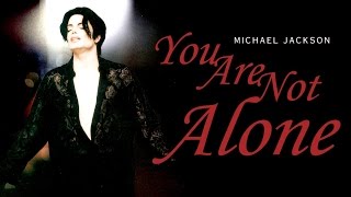[Lyrics + Vietsub] Michael Jackson - You Are Not Alone