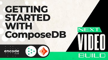 Next Video Build: Getting started with ComposeDB