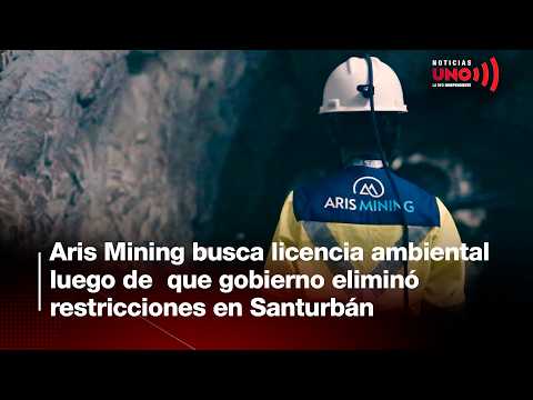 Aris Mining seeks environmental license after government lifts restrictions in Santurbán