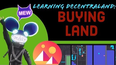 Learning Decentraland: Buying Land