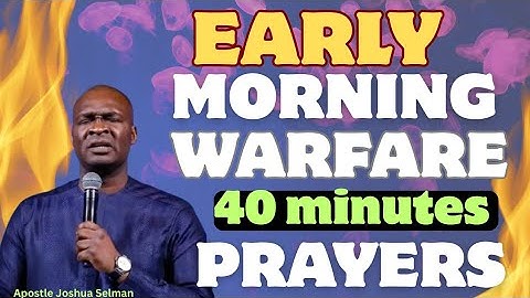 40 MINUTES MOST POWERFUL PSALM 120 MORNING PRAYER TO START YOUR DAY | APOSTLE JOSHUA SELMAN