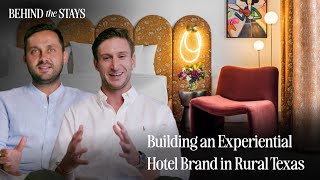 How They’re Building an Experiential Hotel Brand in Rural Texas: Meet the French Cowboys