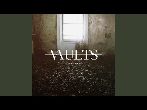 Lifespan - Vaults