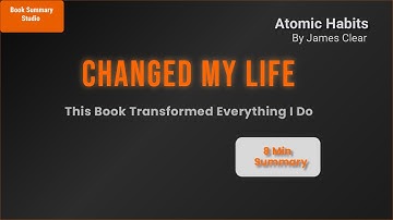 Atomic Habits Summary in 10 Minutes | Transform Your Life with James Clear’s Best Ideas