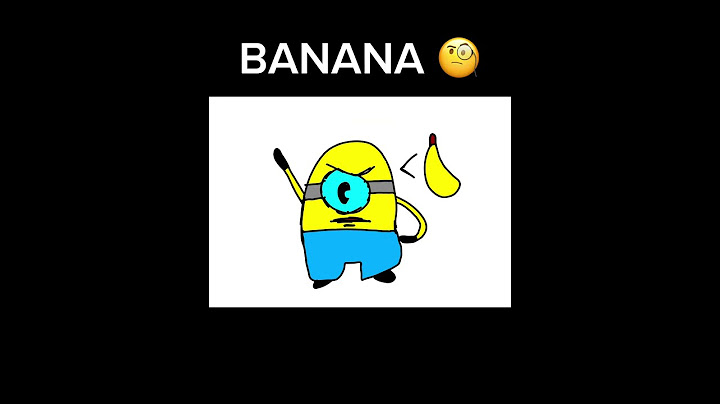 BANANA 🤩 - Minion Meme
