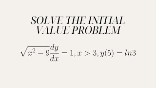 Solve Initial Value Problem Using Trig Substitutions