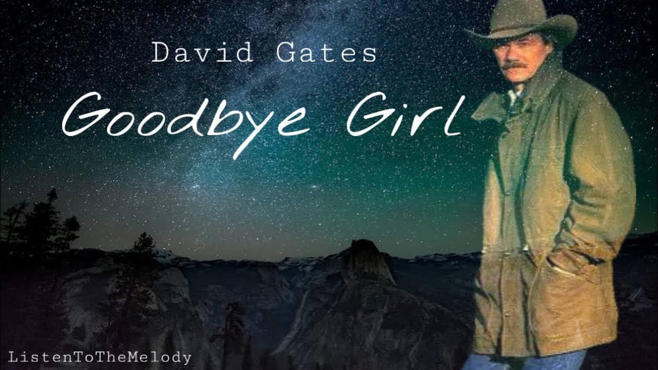 Goodbye Girl - David Gates (lyrics) - YouTube