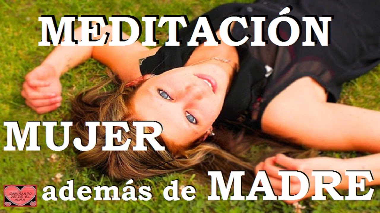 MEDITACIÓN. Mujer además de madre. meditación guiada para dormir