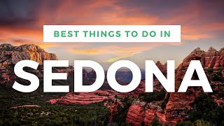 Top 10 Best Things To Do In Sedona, Arizona | Full Sedona Travel Guide
