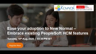 Ease your adoption to New Normal with Oracle PeopleSoft HCM latest features