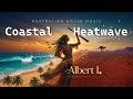 Albert I. - Coastal Heatwave / Organic / Ethnic/Afro House music