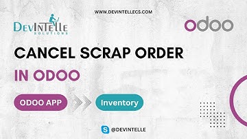 How To Create Cancel Scrap Order in Odoo | #odoo18