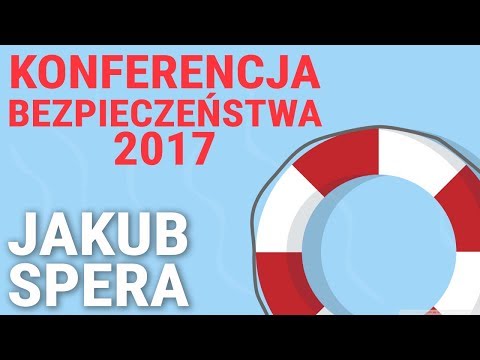 Konferencja Bezpieczeństwa 2017 - Jakub Spera