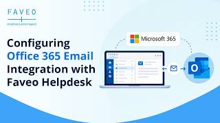How to Set Up Office 365 Email Support in Faveo Helpdesk Using Microsoft Graph API