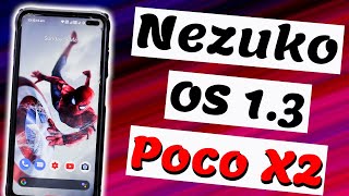 Nezuko OS 1.3 [9th May update] on Poco X2 | Android 11 Poco X2