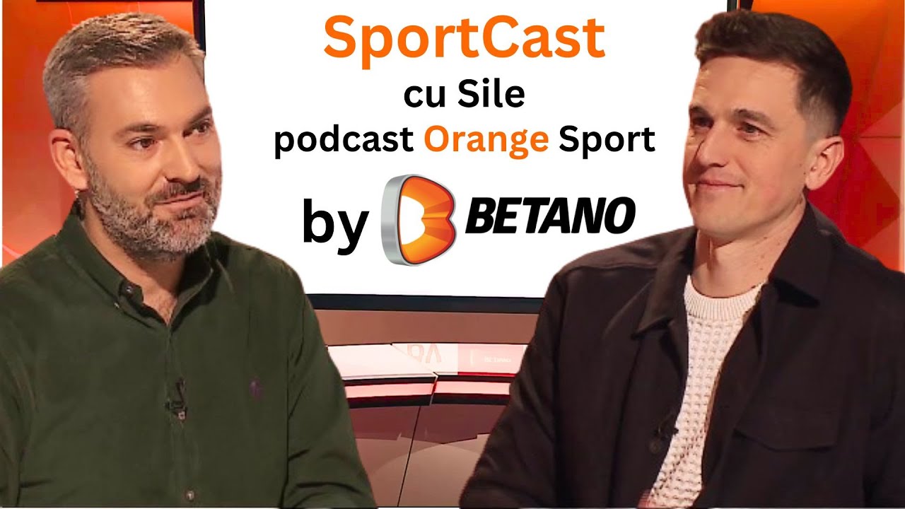 Florin Gardoș, invitat la SportCast cu Sile. Podcast Orange Sport #33
