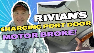 A charging port door motor broke in Rivian!