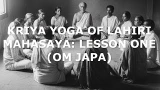 Kriya Yoga Of Lahiri Mahasaya, Lesson One The Om Japa Revolution