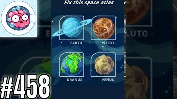 Brain Wash Level 458 Fix this space atlas answer - Solution Walkthrough