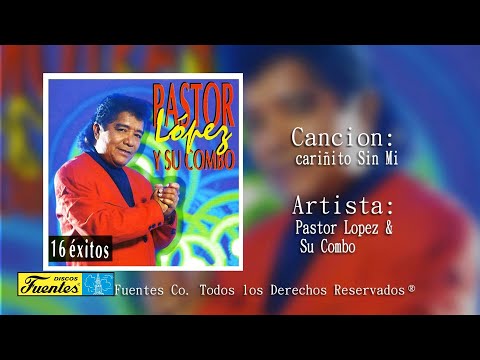 Cariñito Sin Mi - Pastor Lopez Y Su Combo /  Discos Fuentes