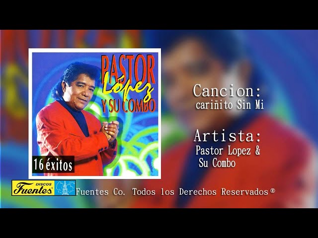 PASTOR LOPEZ - CARINITO SIN MI