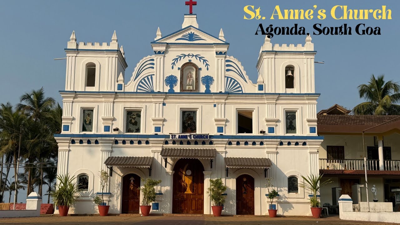 St. Anne’s Church | Agonda South Goa | Agonda Beach | Church Near By Agonda Beach South Goa | India