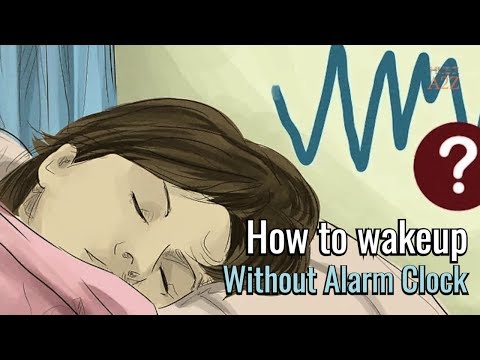 how to wake up without an alarm clock | wake without alarm