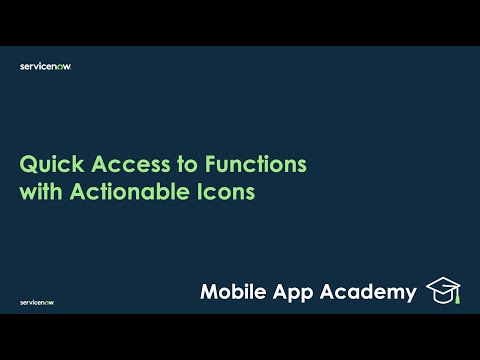 Mobile App Academy: Quick Access to Functions with Actionable Icons
