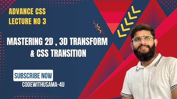 Lec # 16 Day 3 Advance CSS3 Mastering 2D , 3D Transform & CSS Transition