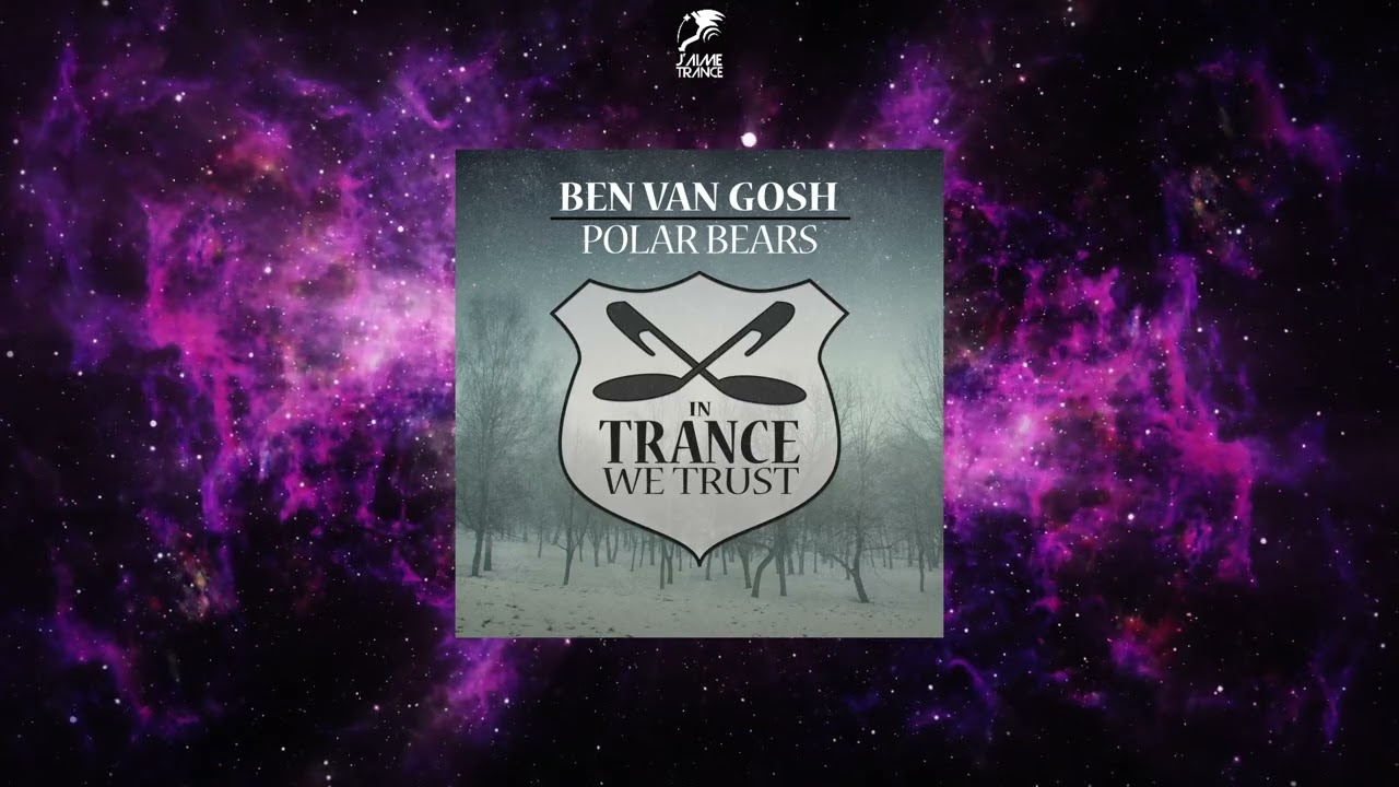 Ben van Gosh - Polar Bears (Extended Mix) [IN TRANCE WE TRUST]