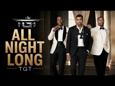 TGT - All Night Long | New R&B Slow Jam 2026  | Tyrese Tank Ginuwine