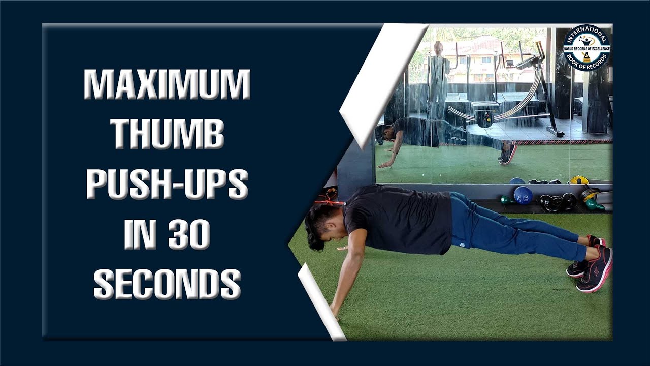 MAXIMUM THUMB PUSH UPS IN 30 SECONDS